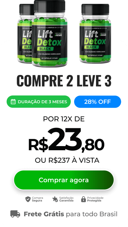 Imagem mostrando três potes de Lift Detox Black com valor de R$ 237,00 ou 12x de R$ 23,80 - Pague 2 leve 3